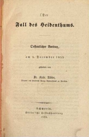 Der Fall des Heidenthums : oeffentlicher Vortrag am 5. December 1855 gehalten
