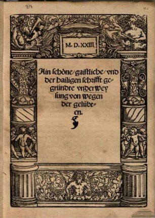 Ain schöne, geistliche, vnd der heiligen schrifft gegründte vnderweysung von wegen der gelübten