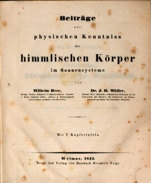 Beiträge zur physischen Kenntniss der himmlischen Körper im Sonnensysteme : mit 7 Kupfertaf.