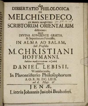 Dissertatio Philologica De Melchisedeco, ex mente cumprimis Scribtorum Orientalium delineato