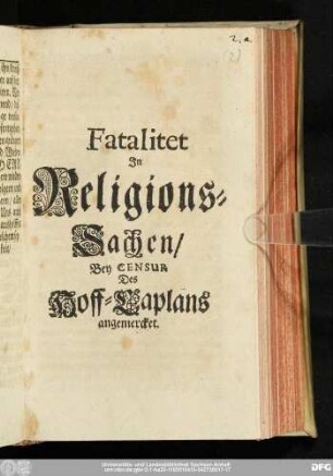 Fatalitet In Religions-Sachen/ Bey Censur Des Hoff-Kaplans angemercket