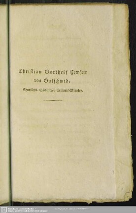 Christian Gotthelf Freyherr von Gutschmid, Churfürstl. Sächsischer Cabinets-Minister