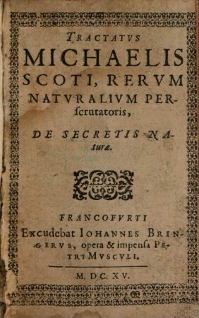 Tractatvs Michaelis Scoti, Rervm Natvralivm Perscrutatoris, De Secretis Naturae