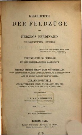 Geschichte der Feldzüge des Herzogs Ferdinand von Braunschweig-Lüneburg : nachgelassenes Manuscript, 6. Urkundliche Nachträge (1762)