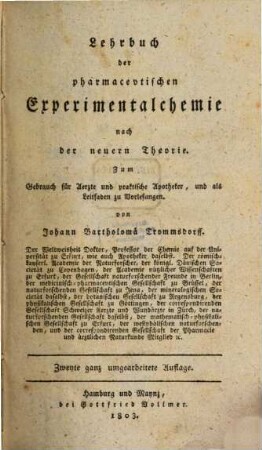 Lehrbuch der pharmaceutischen Experimentalchemie : nach der neuern Theorie ; zum Gebrauch für Aerzte und praktische Apotheker, und als Leitfaden zu Vorlesungen