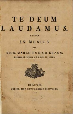 TE DEUM LAUDAMUS, POSTO IN MUSICA DAL SIGN. CARLO ENRICO GRAUN