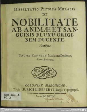 Dissertatio Physica Moralis De Nobilitate Ab Animae Et Sanguinis Fluxu Originem Ducente