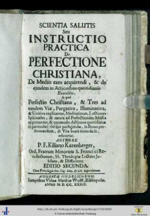 Scientia salutis : seu instructio practica de perfectione christiana, De Mediis eam acquirendi, & de ejusdem in Actionibus quotidianis exercitio
