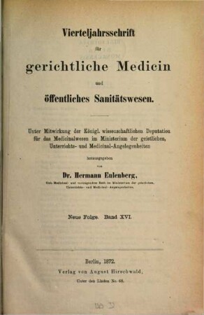 Vierteljahrsschrift für gerichtliche Medizin und öffentliches Sanitätswesen. 16. 1872