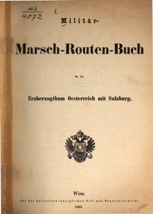 Militär-Marsch-Routen-Buch für das Erzherzogthum Oesterreich mit Salzburg