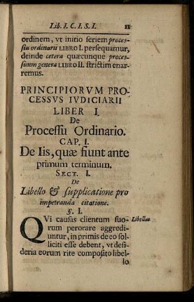 Cap. I. De Iis, quæ fiunt ante primum terminum. - Cap. II. De Iis, quæ fiunt in primo termino usque ad Litis Contestationem.
