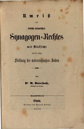 Umriß des biblisch-talmudischen Synagogen-Rechtes, mit Rücksicht auf die jetzige Stellung der österreichischen Juden