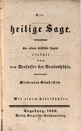 Die heilige Sage : der reiferen christlichen Jugend erzählt, 7