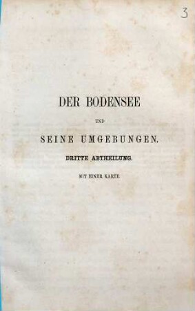 Der Bodensee und seine Umgebungen : in 3 Abt., 3