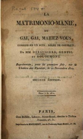 La matrimonio-manie, ou gai, gai, mariez-vous : comédie en un acte