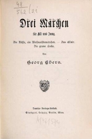 Gesammelte Werke, 21. Drei Märchen für Alt und Jung [u.a.]