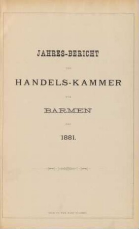 pro 1881: Jahresbericht der Handelskammer zu Barmen / Handelskammer <