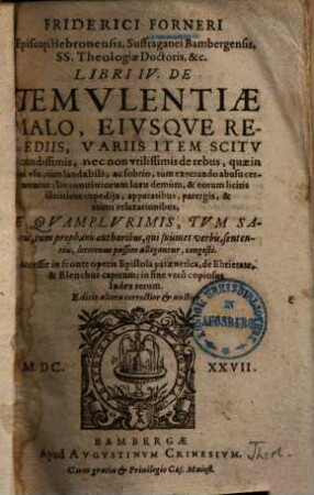 Frid. Forneri Libri IV de temulentiae malo, eiusque remediis ...