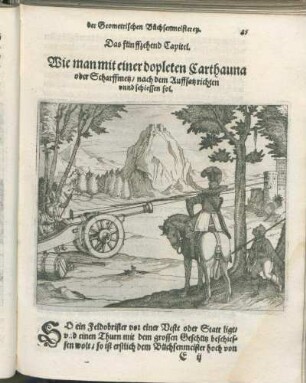 Das fünffzehend Capitel. Wie man mit einer dopleten Carthauna oder Scharffmetz/ nach dem Auffsatz richten vnnd schiessen sol.