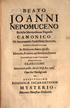 Selectae Conclusiones Theologicae : Doctrinis Illustratae Authoritate Munitatae Ratione Firmatae Nec Non Solutione Objectionum Roboratae, 6. De Augustissimo Dominicae Incarnationis Msterio