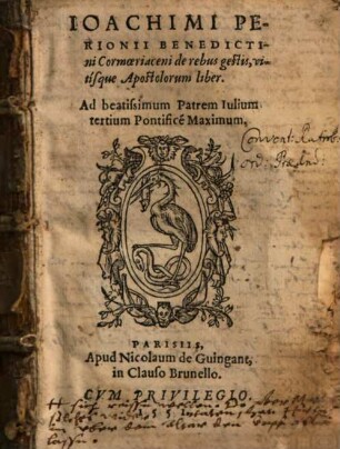 Ioachimi Perionii Benedictini Cormoeriaceni de rebus gestis, vitisque Apostolorum liber