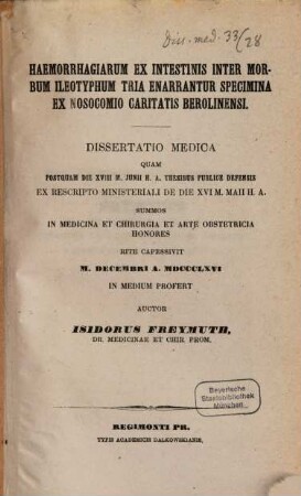 Haemorrhagiarum ex intestinis inter morbum ileotyphum tria enarrantur specimina ex nosocomio caritatis Berolinensi : Diss. inaug