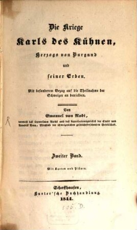 Die Feldzüge Karls des Kühnen, Herzogs von Burgund und seiner Erben : mit besonderem Bezug auf die Theilnahme der Schweizer an denselben, 2