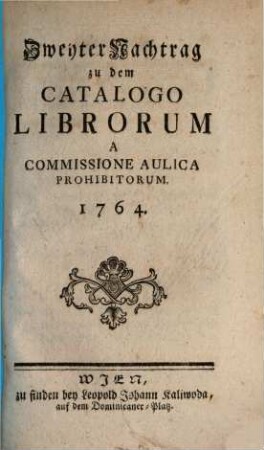 Nachtrag zu dem Catalogo Librorum A Commissione Aulica Prohibitorum. 2