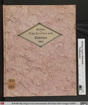 Berichtendes Send-Schreiben Vom Cometen/ So im Christmonat des 1664. Christen-Jahres ist erschienen : Darinnen derselbige Astronomicè, Physicè, Astrologicè, Theologicè, Betrachtet und erkläret wird