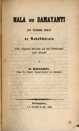 Nala och Damayanti, en indisk dikt ur Mahâbhârata : Från originalet öfersatt och met förklarande noter försedd af H. Kellgren