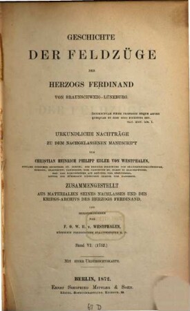 Geschichte der Feldzüge des Herzogs Ferdinand von Braunschweig-Lüneburg : nachgelassenes Manuscript. 6, Urkundliche Nachträge (1762)