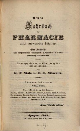 Neues Jahrbuch für Pharmacie und verwandte Fächer : eine Zeitschr. d. Allgemeinen Deutschen Apotheker-Vereins, Abtheilung Süddeutschland. 8. 1857