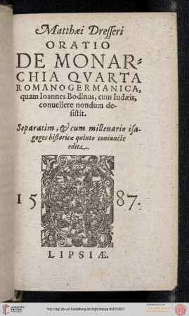Oratio de monarchia quarta Romano-Germanica, quam Johannes Bodinus, cum Judaeis, convellere nondum desistit