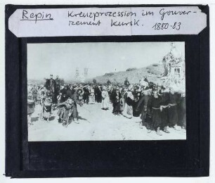 Repin, Kreuzprozession im Gouvernement Kursk (Крестный ход в Курской губернии), 1880-1883