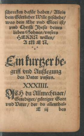 Ein kurtzer begriff und Außlegung des Vater unsers. XXXIIII.
