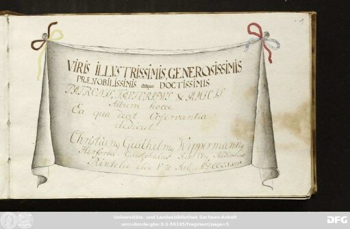 VIRIS ILLISTRISSIMIS, GENEROSSISIMIS| PRENOBILISSIMIS atque Doctissimis| Observantia : Stammbuch Christian Wilhelm Wippermann
