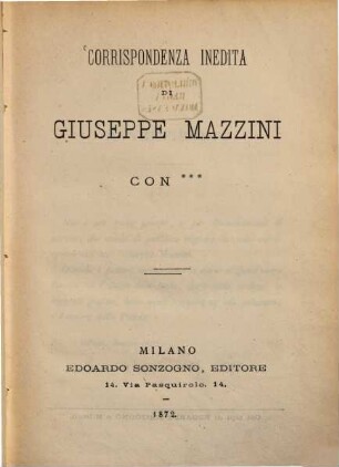 Corrispondenza ínedita di Giuseppe Mazzini con ***