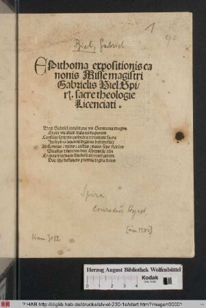 Epithoma expositionis canonis Misse magistri Gabrielis Biel Spir[ensis] sacre theologie Licentiati