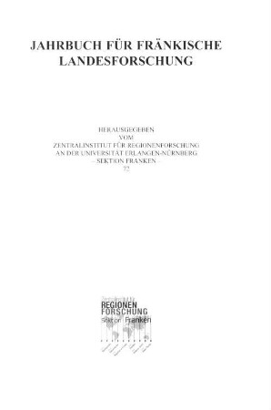 Jahrbuch für fränkische Landesforschung, 72. 2012 (2013)