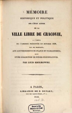 Mémoire historique et politique sur l'état actuel de la ville libre de Cracovie