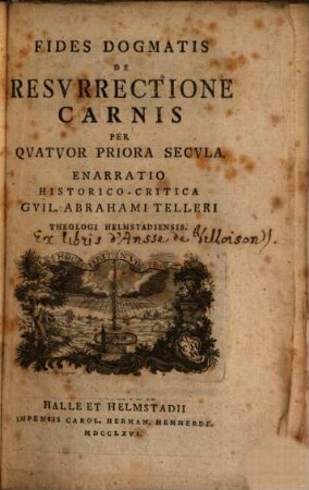 Fides Dogmatis De Resvrrectione Carnis Per Qvatvor Priora Secvla
