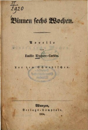 Binnen sechs Wochen : Novelle von Emilie Flygare-Carlén. Aus dem Schwedischen