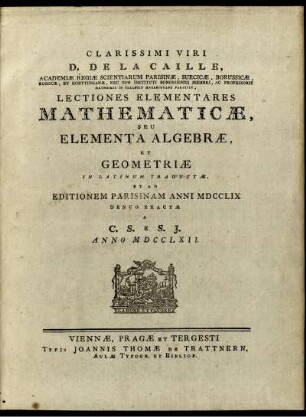 Lectiones elementares mathematicae seu elementa algebrae et geometriae