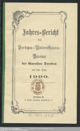 1900: Jahres-Bericht des Portepee-Unteroffizier-Vereins der Garnison Dresden : für das Jahr ...