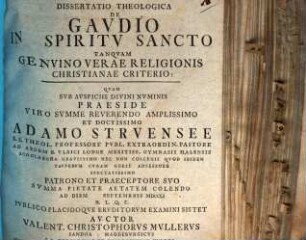 Dissertatio Theologica De Gavdio In Spiritv Sancto Tanqvam Genvino Verae Religionis Christianae Criterio
