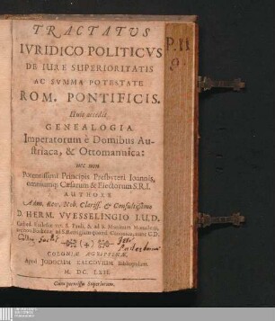 Tractatus Iuridico-Politicus De Iure Superioritatis Ac Summa Potestate Rom. Pontificis