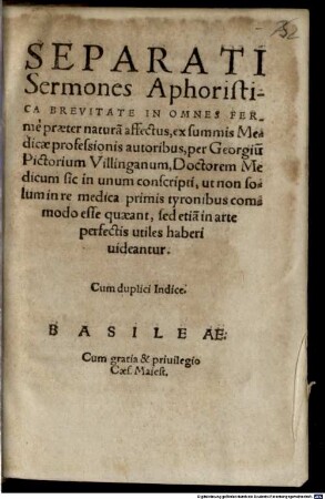 Separati Sermones Aphoristica Brevitate In Omnes Ferme praeter natura[m] affectus : ex summis Medicae professionis autoribus