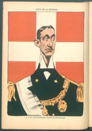 Nota de la semana - S. A. R. Luis de Saboya, duque de los Abruzos - [Caricatura]