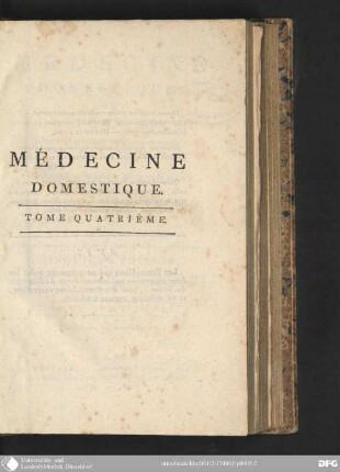 4: Médecine domestique, ou Traité complet des Moyens de se conserver Santé, et guérir les Maladies par le Régime et les Remèdes simples