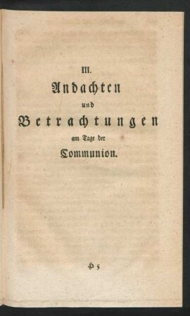 III. Andachten und Betrachtungen am Tage der Communion